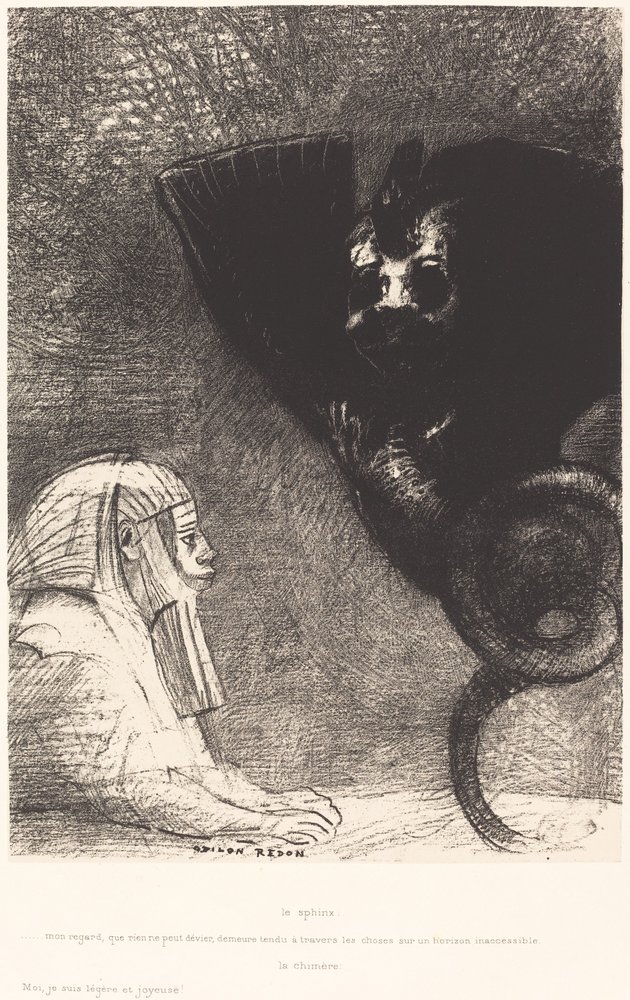 Le Sphynx...mon regard que rien ne peut dévier, demeure tendu à travers les choses sur un horizon inaccessible. La Chimère: Moi, je suis légère et joyeuse - Odilon Redon