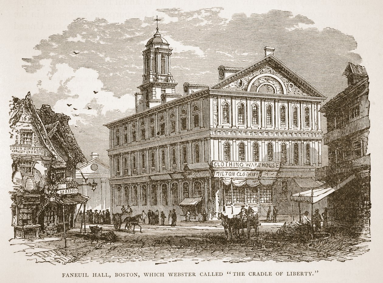 Faneuil Hall, Boston, que Webster appelait Le Berceau de la Liberté, d