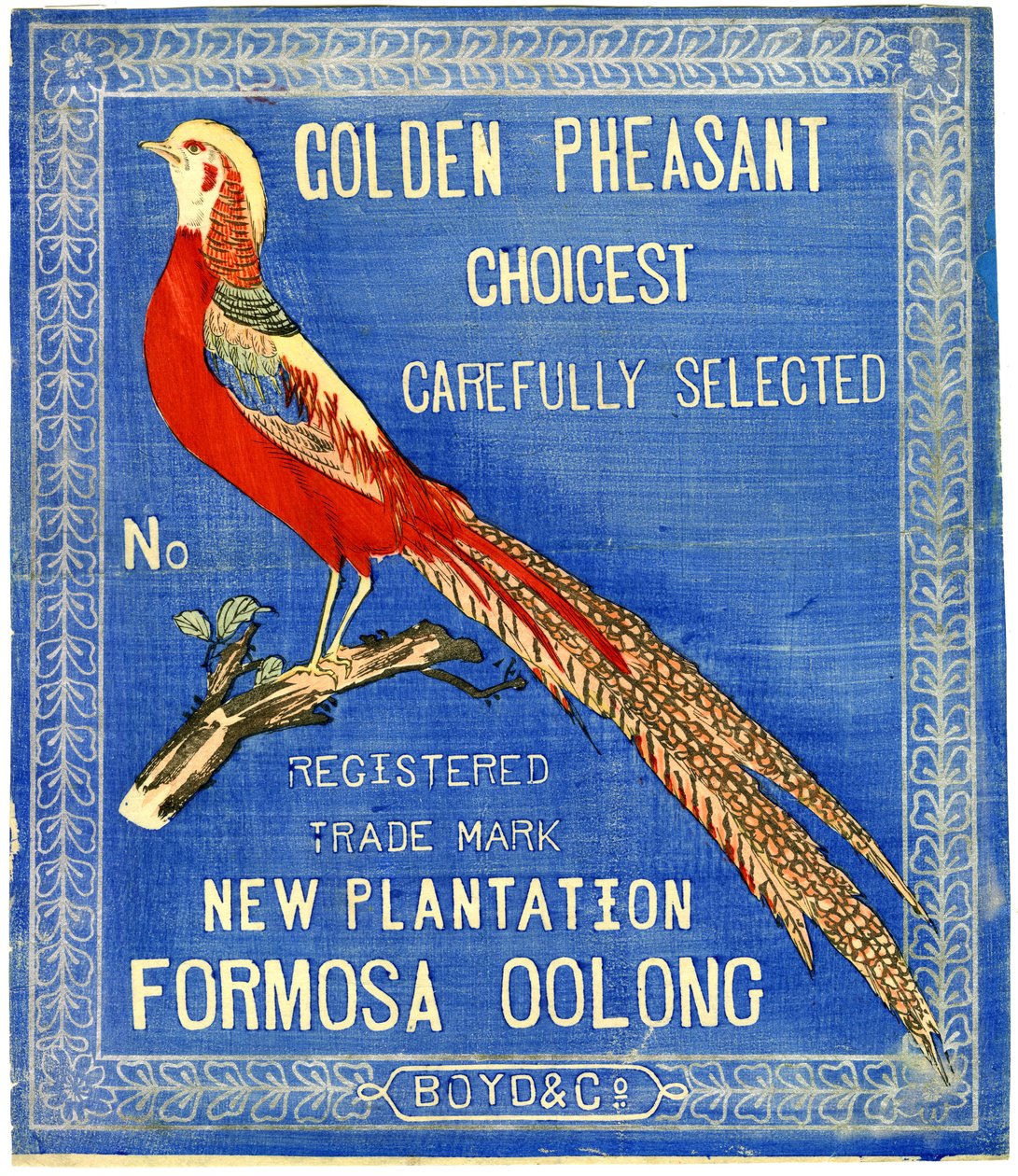 Golden Pheasant Choicest Carefully Select, No. Registered Trade Mark New Plantation Formosa Oolong - American School
