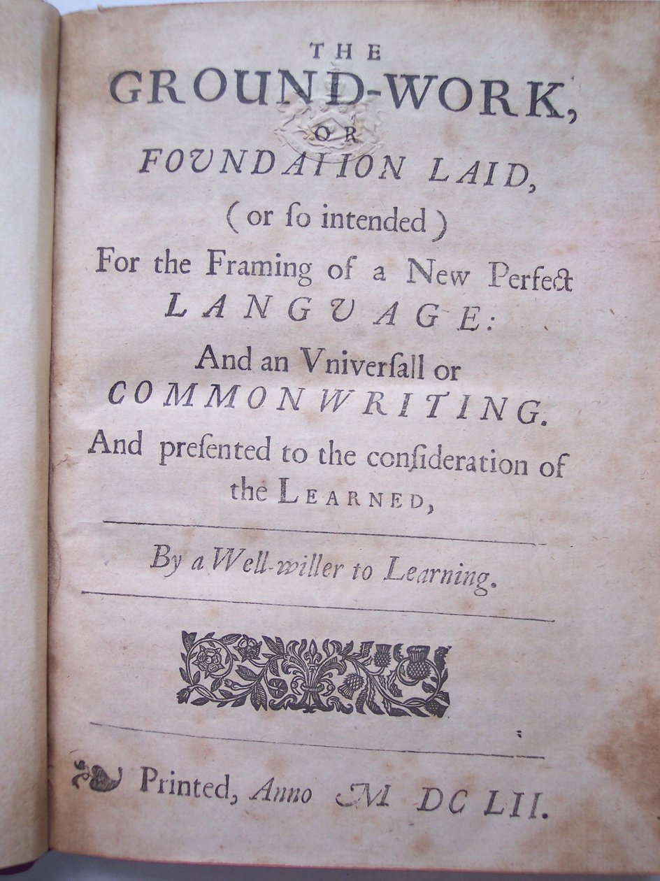 Page de titre de The ground-work, or foundation laid, (or so intended) for the framing of a new perfect language: and an universal or commonwriting par Francis Lodowyck, publié à Londres - English School