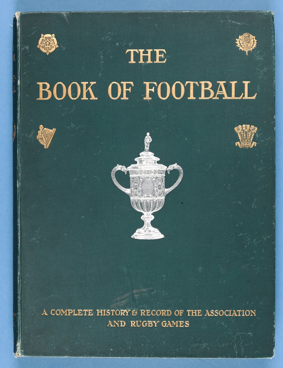 Couverture du Livre du Football. Une Histoire Complète et un Enregistrement des Jeux d