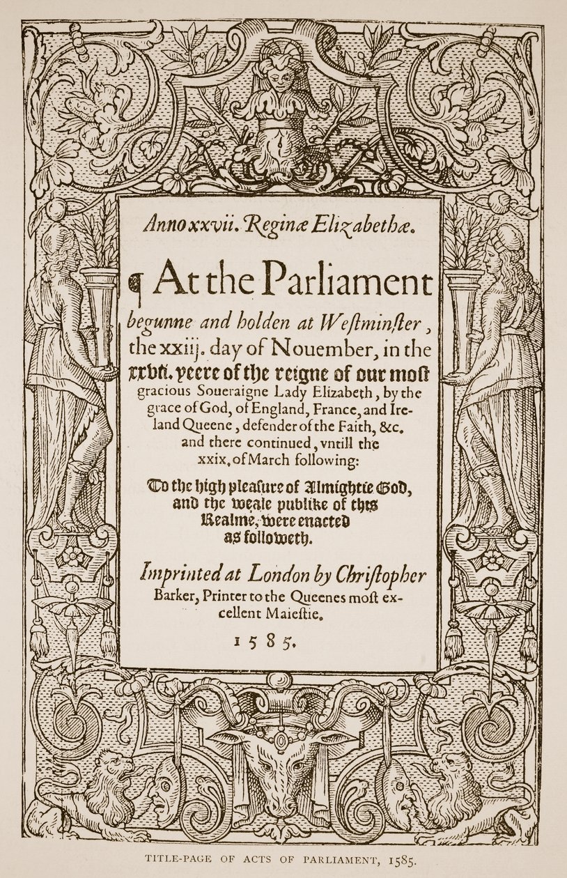 Page de titre des Acts of Parliament, imprimé par Christopher Barker (1528-99), 1585 - English School