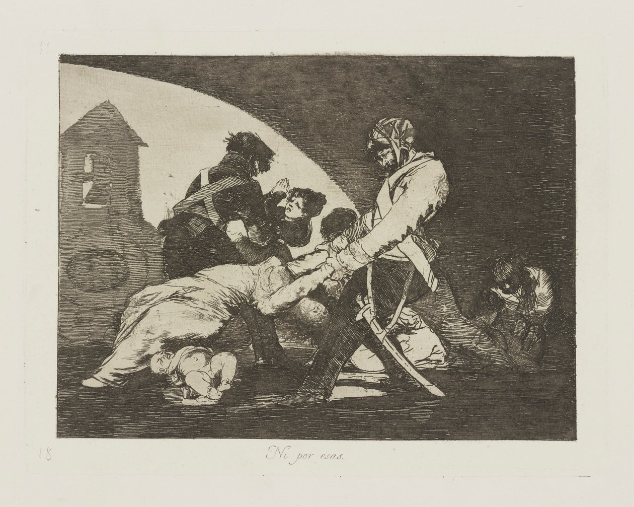 Ni por esas, pl. 11 de la série Los desastres de la guerra (Les Désastres de la guerre) - Francisco de Goya