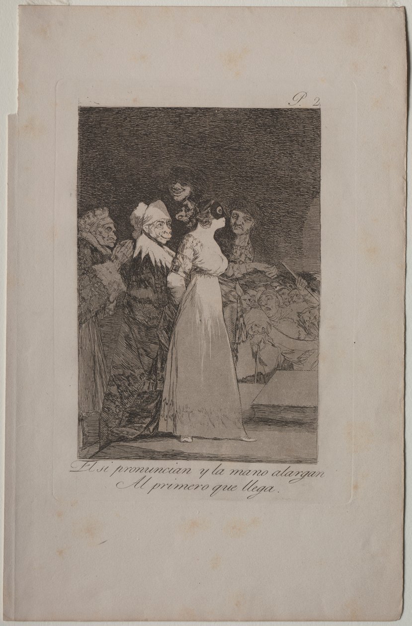 Caprichos : Ils disent "Oui" et donnent leur main au premier venu. - Francisco de Goya