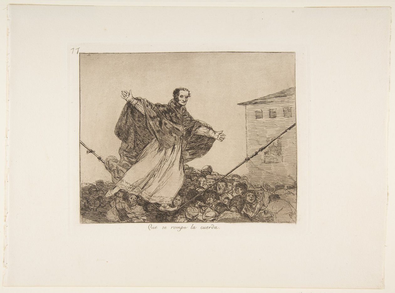 Que se rompe la cuerda (Que la corde se casse), Planche 77 de Los Desastres de la Guerra (Les Désastres de la guerre), après 1814-15, publié en 1863 - Francisco de Goya