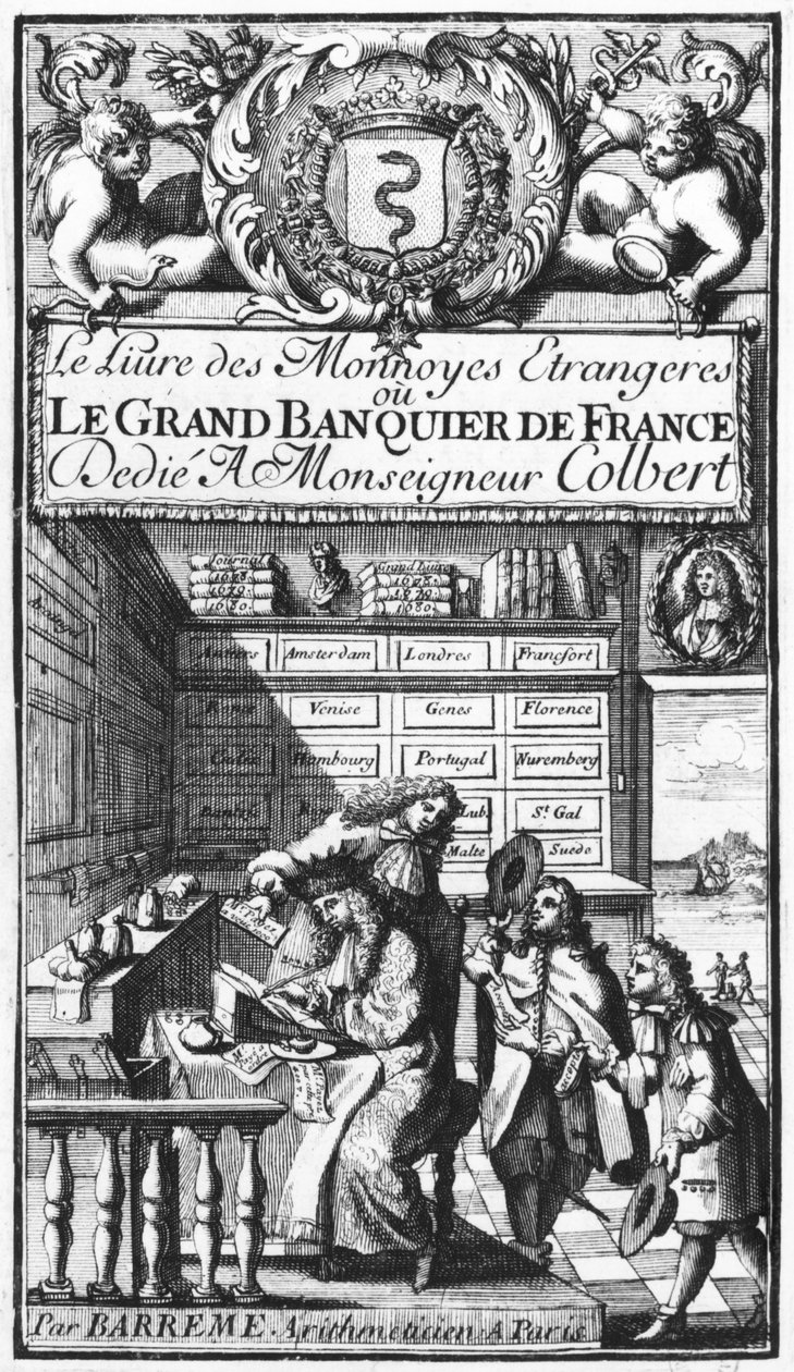 Frontispice de Le Grand Banquier de France ou Le Livre des Monnaies Étrangères par Bertrand François Barreme (1640-1703) fin du XVIIe siècle - French School