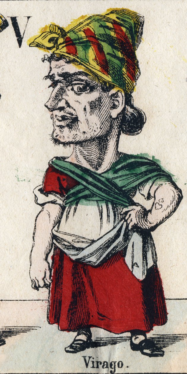 Lettre V : Virago (Par dénigrement, fille ou femme de grande taille, qui a les manières d