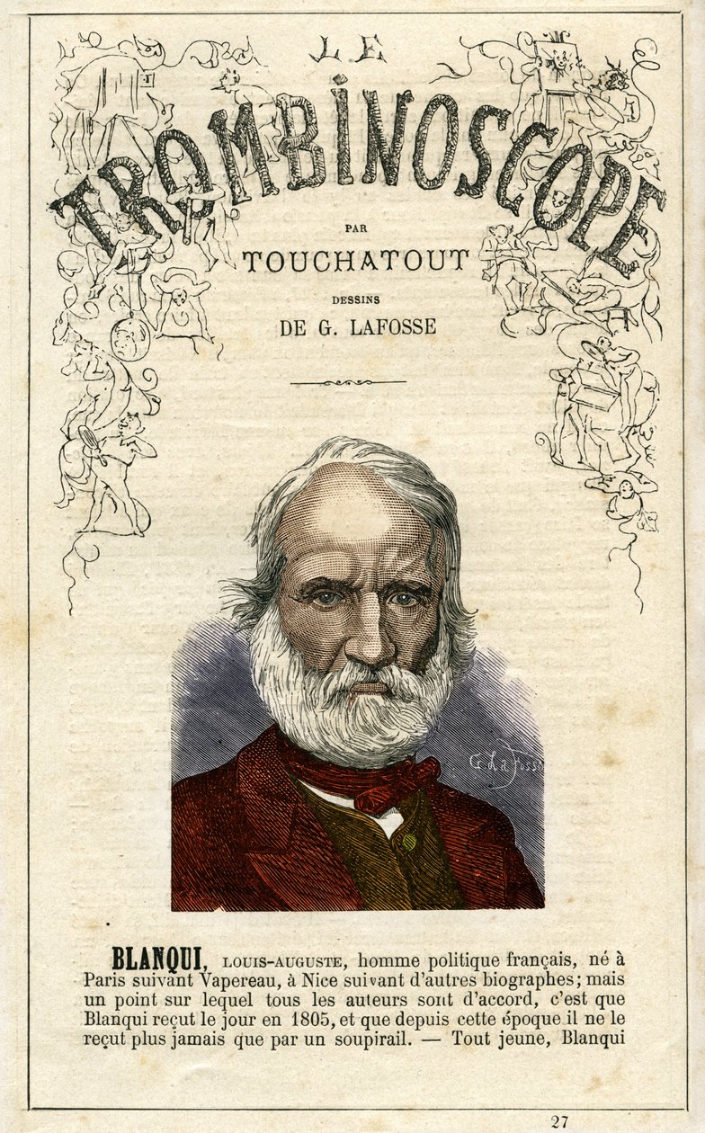 Louis-Auguste BLANQUI (1805-1881) - illustration tirée du "Trombinoscope", périodique politique satirique de Léon-Charles Bienvenu, dit Touchatout (1835-1910) , monographie. 27, Paris, mars 1872 - Georges Lafosse