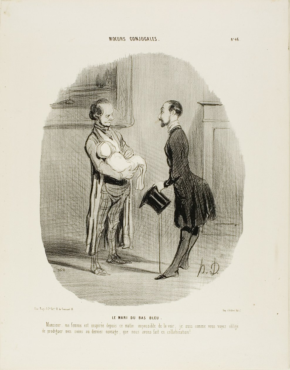 Le mari de la Bluestocking. "Monsieur, ma femme est inspirée depuis ce matin : impossible de la voir. Comme vous le voyez, je dois consacrer toute mon attention au fruit de notre dernière collaboration", planche 46 de Mœurs Conjugales. - Honoré Victorin Daumier