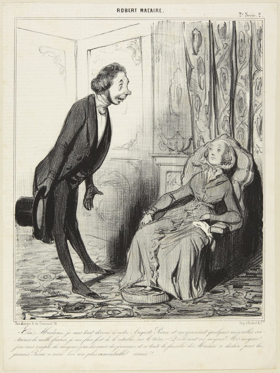 « Oui, Madame, je suis tout dévoué à notre Auguste Prince... », numéro 2 de la série Robert Macaire de Le Charivari - Honoré Daumier