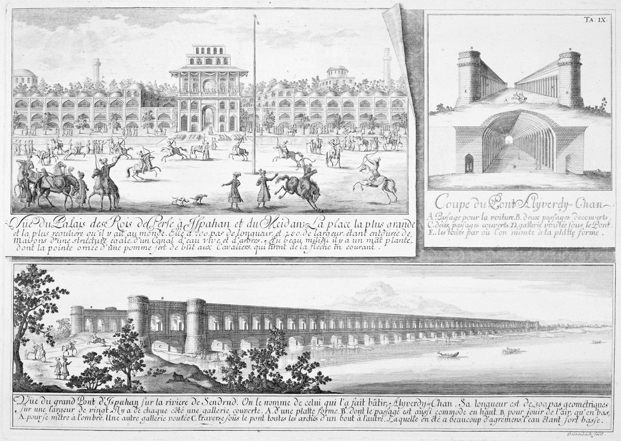 Le Palais Royal à Ispahan, une coupe transversale du pont Alyverdy-Chan Ispahan et une vue du pont Alyverdy-Chan Ispahan, de Entwurf einer historischen Architektur, gravé par Johann Adam De - Johann Bernhard Fischer von Erlach