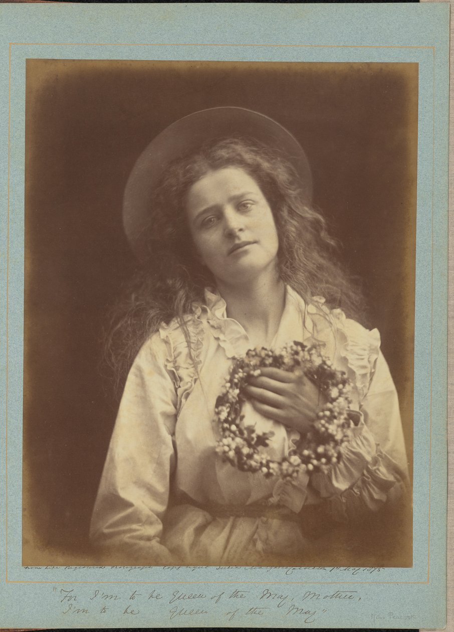 « Car je vais être la reine de mai, maman, je vais être la reine de mai » - Julia Margaret Cameron