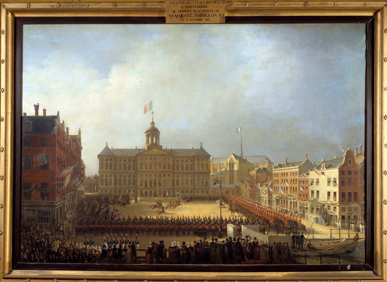 Arrivée de Napoléon Ier à la Place Royale à Amsterdam le 15/10/1811 - Mathieu Ignace van Bree