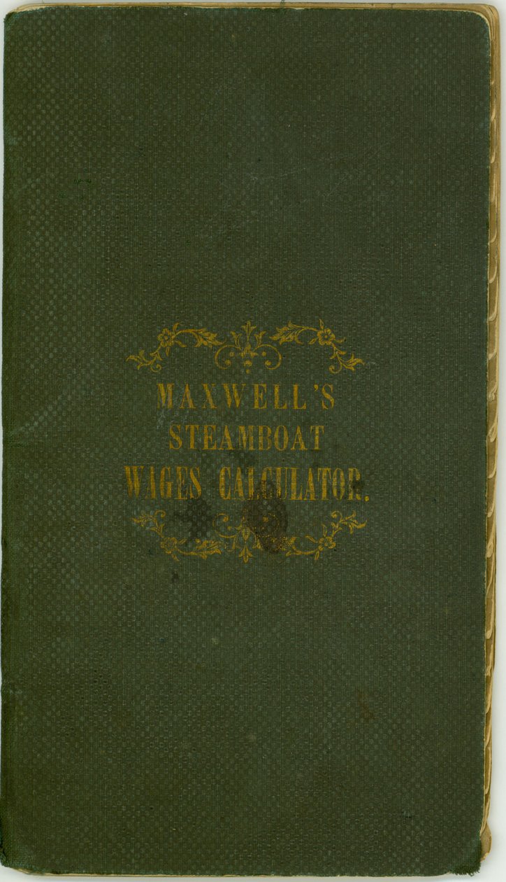 Calculateur de salaires de bateau à vapeur, publié par Maxwell and Co., Louisville, Kentucky, 1er novembre 1857 - Maxwell and Company