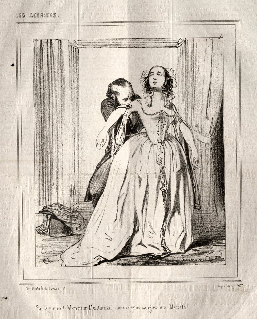 Les Actrices : Sac à papier ! Monsieur Montmirail comme vous sanglez ma Majesté !, 1843 - Paul Gavarni