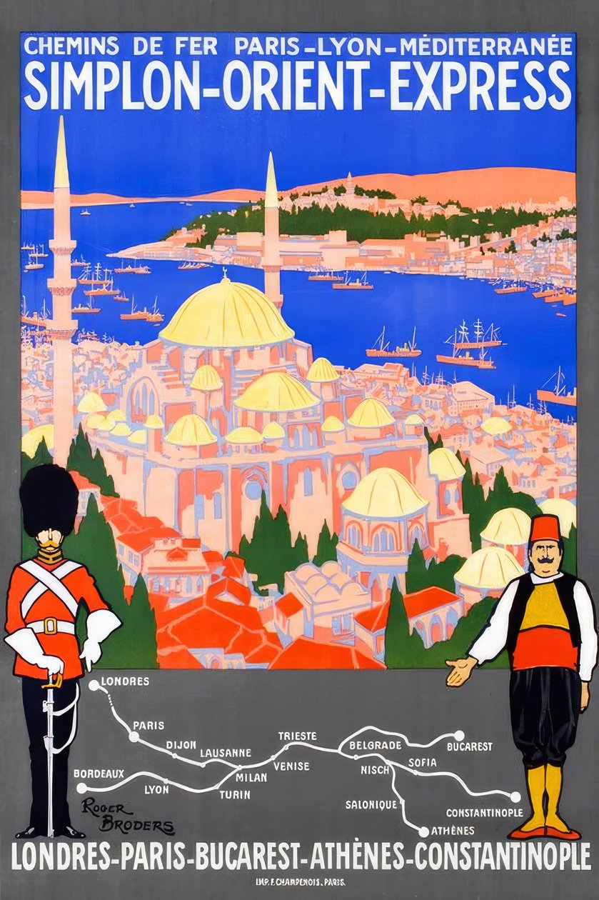 Chemin de fer Paris - Lyon - Méditerranée / Simplon-Orient-Express / Londres-Paris-Bucarest-Athènes-Constantinople - Roger Broders