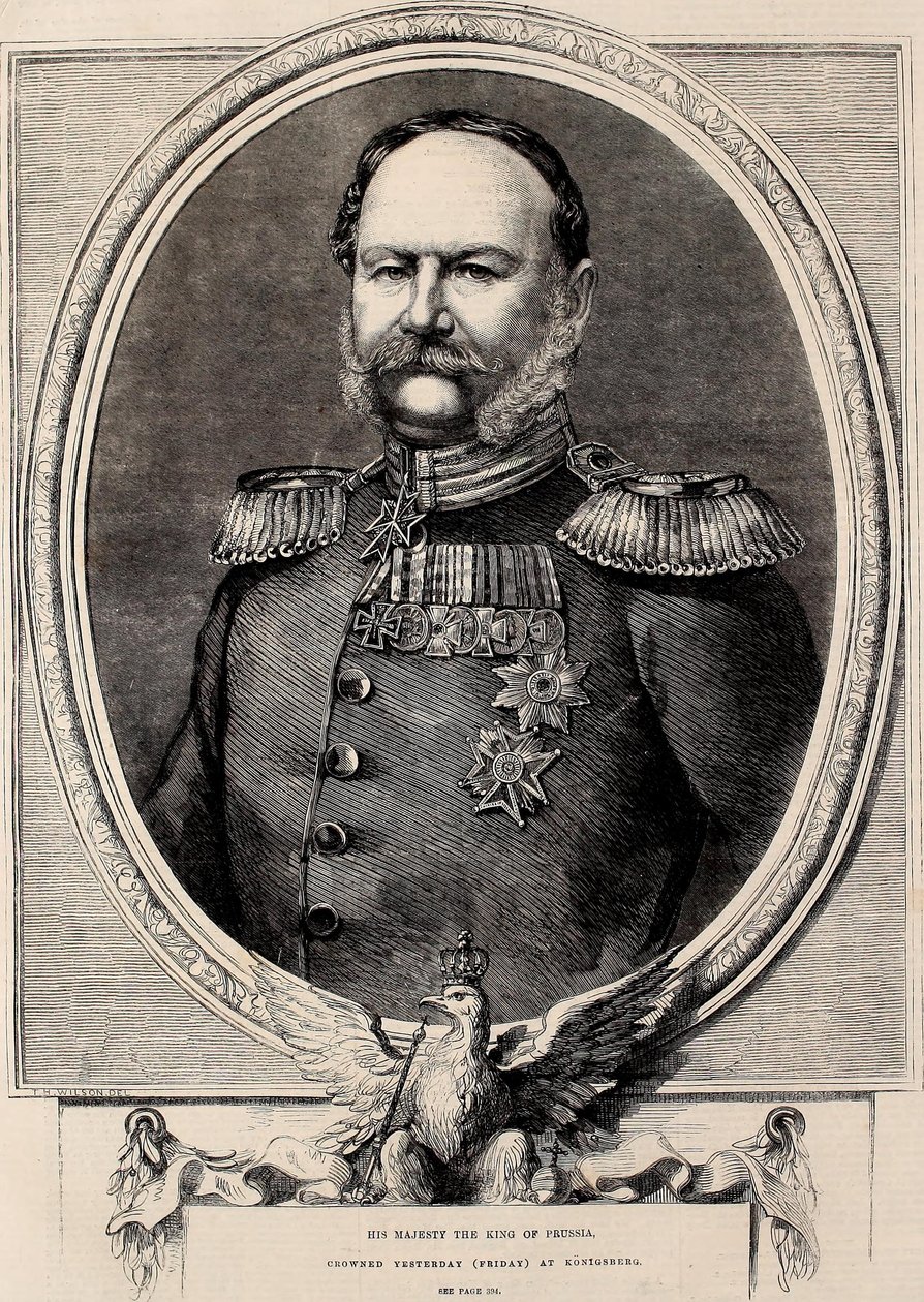 Sa Majesté le Roi de Prusse, couronné hier (vendredi) à Konigsberg - Thomas Harrington Wilson