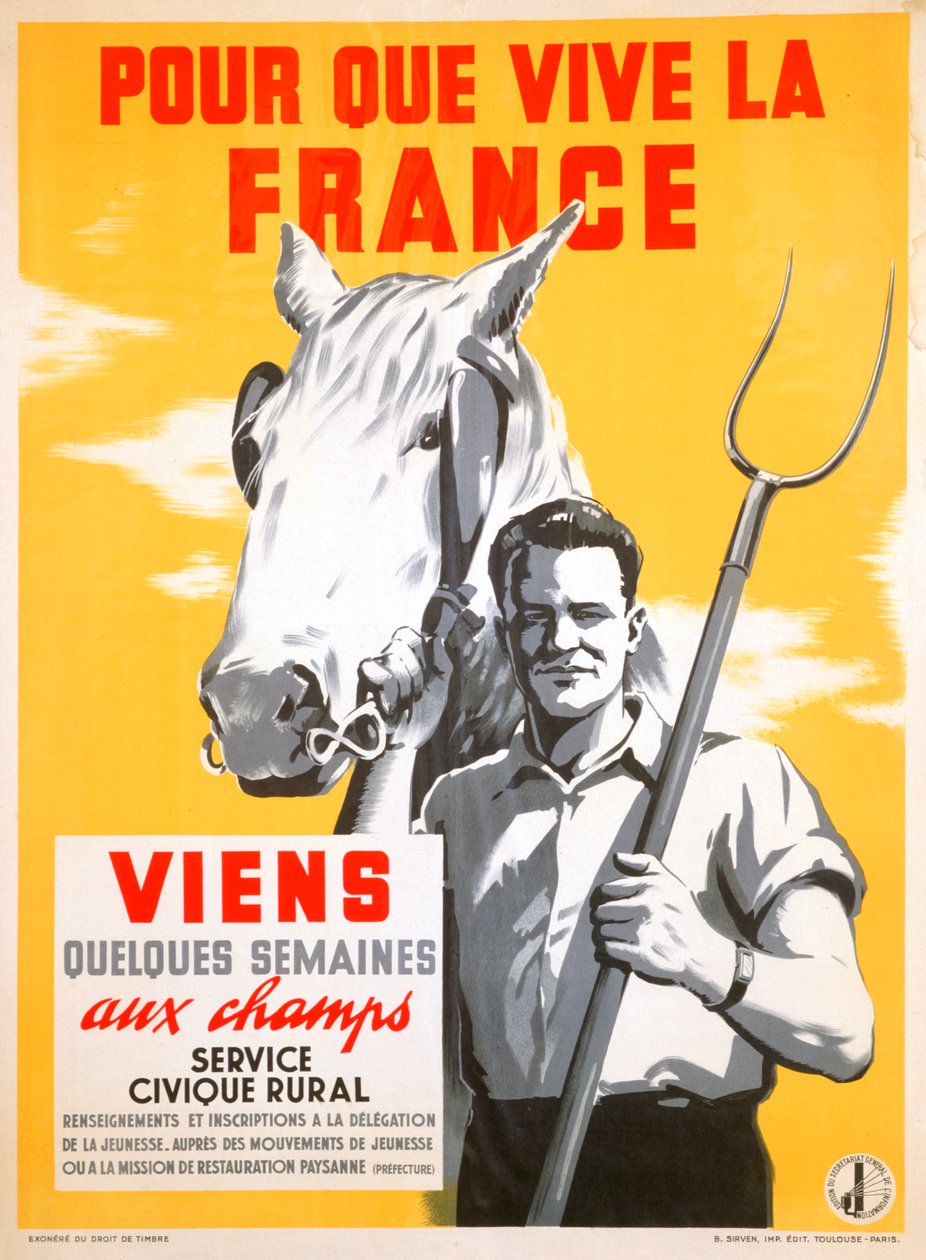Pour que la France puisse vivre, passez quelques semaines à travailler dans les champs, 1940-1944 - Unbekannt