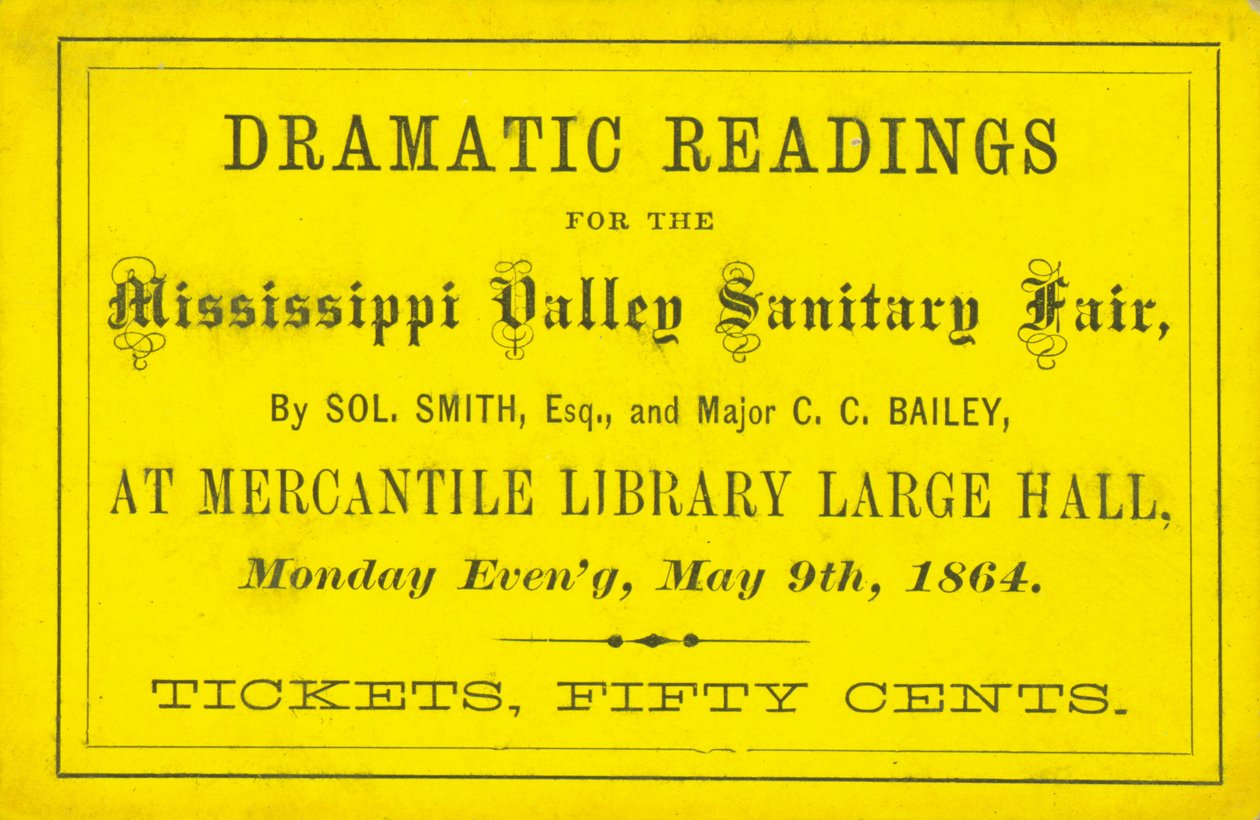 Billet pour des lectures dramatiques par Sol. Smith, Esq., et Major C. C. Bailey à la Foire Sanitaire de la Vallée du Mississippi, 9 mai 1864 - Unbekannt