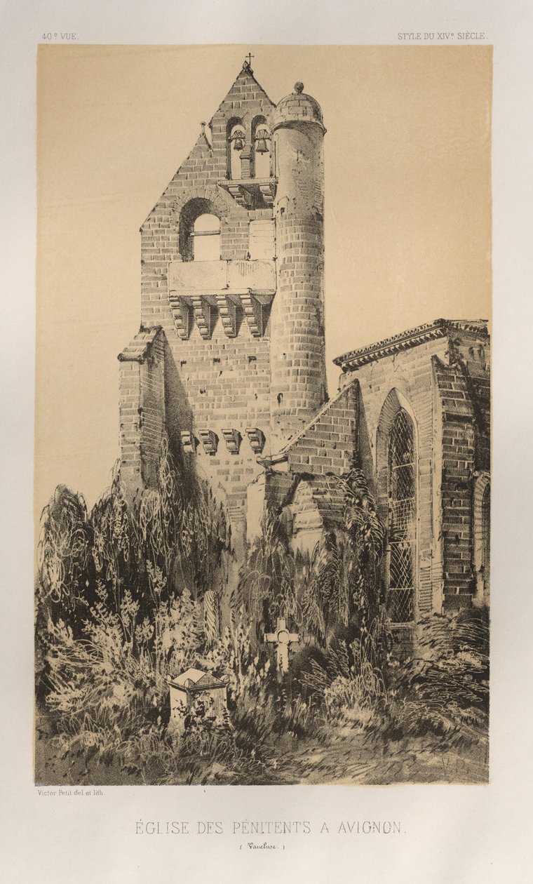 Architecture Pittoresque ou Monuments des XVeme et XVIeme Siecles: Chateaux De France des XV et XVI Siecles: Pl. 40, Église Des Pénitents À Avignon (Vaucluse) - Victor Petit