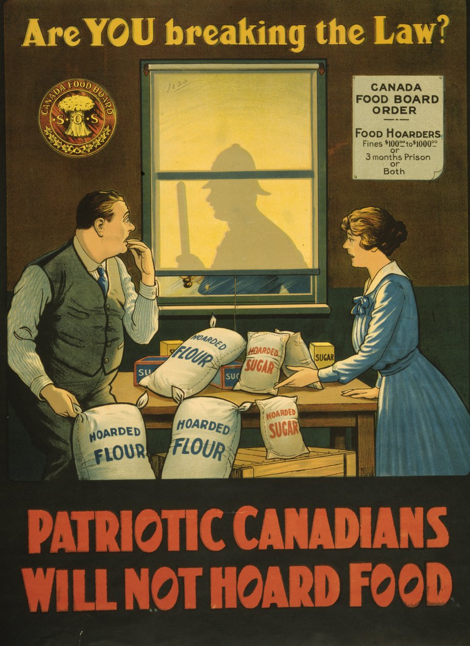 Enfreignez-vous la loi ? Les Canadiens patriotes ne thésaurisent pas la nourriture, c.1914 - . .