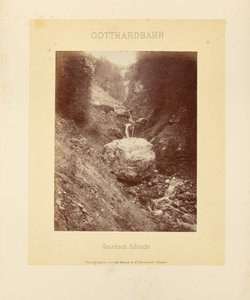 Chemin de fer du Gothard : Gorges du Grünbach - Adolphe Braun and Cie