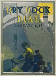 Travailleurs dans le chantier naval Morse, couverture du Morse Dry Dock Dial, janvier 1918 - American School