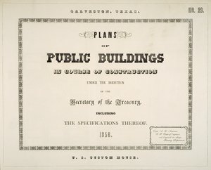 Galveston, Texas, Plans des bâtiments publics en cours de construction sous la direction du secrétaire du Trésor, y compris les spécifications
