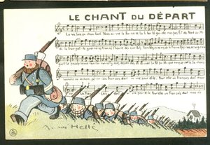 Carte postale satirique en couleurs : Le chant du départ - Guerre de 14-18, chant - Illustration de soldats par André Hellé (1875-1945)