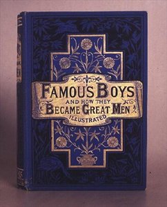 Garçons célèbres et comment ils sont devenus de grands hommes, 1861