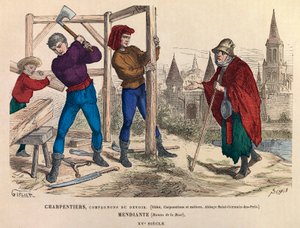 Charpentiers, compagnon du devoir et mendiant à Paris au 15ème siècle