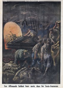 Première Guerre mondiale 1914-1918. Les Allemands brûlent des soldats morts dans les fours. Dans "Le Petit Journal", le 23/04/1916. Collection privée