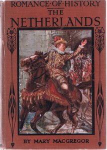 Conception de la couverture avant, illustration de Romance of History: The Netherlands, années 1920 - Arthur David McCormick