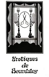 Érotiques de Beardsley, c.1894 - Aubrey Beardsley