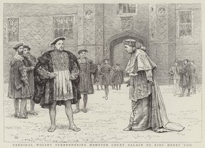 Le cardinal Wolsey cédant le palais de Hampton Court au roi Henri VIII