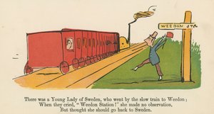 Il y avait une jeune dame de Suède, qui est allée en train lent à Weedon, de 