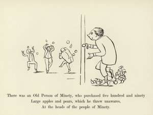 Il y avait une vieille personne de Minety, qui acheta cinq cent quatre-vingt-dix grosses pommes et poires - Edward Lear