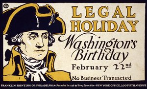 Jour férié légal, anniversaire de Washington, 22 février; Pas de transactions commerciales, pub. 1890s