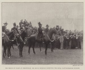 Le Prince de Galles à Cheltenham, Son Altesse Royale inspectant les Royal Gloucestershire Hussars