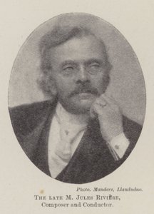 Feu M. Jules Riviere, Compositeur et Chef d