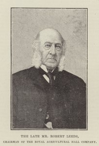 Feu M. Robert Leeds, président de la Royal Agricultural Hall Company