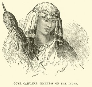 Coya Cahuana, impératrice des Incas