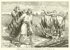 "Élie passa près de lui, et jeta son manteau sur lui", I, Rois, xix