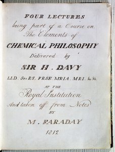 Frontispice des Quatre Conférences sur les Éléments de la Philosophie Chimique par Sir H. Davy (1778-1829) à la Royal Institution, tiré des notes de Michael Faraday (1791-1867) 1812