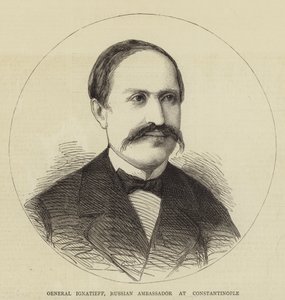 Général Ignatieff, ambassadeur russe à Constantinople