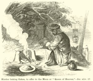 Hindou cuisant des gâteaux, à offrir à la lune ou à la reine du ciel, Jérémie, xliv, 17 - English School