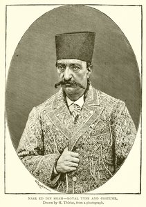 Nasr ed din Shah--Type et costume royal