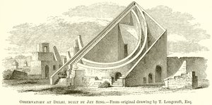 Observatoire à Delhi, construit par Jey Sing - English School