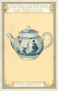 Vieille poterie et porcelaine anglaises : Lowestoft - English School