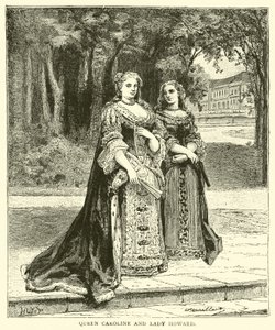 La reine Caroline et Lady Howard
